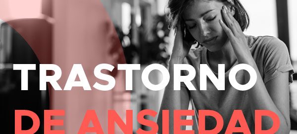 Trastorno de ansiedad